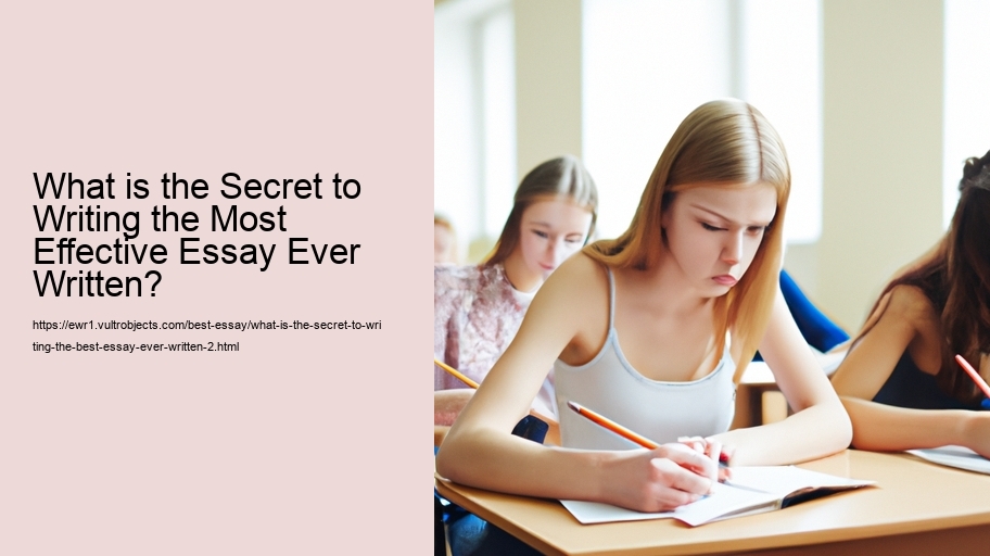 What is the Secret to writing the best Essay Ever Written?