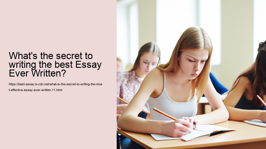 What is the Secret to Writing the Most Effective Essay ever Written?