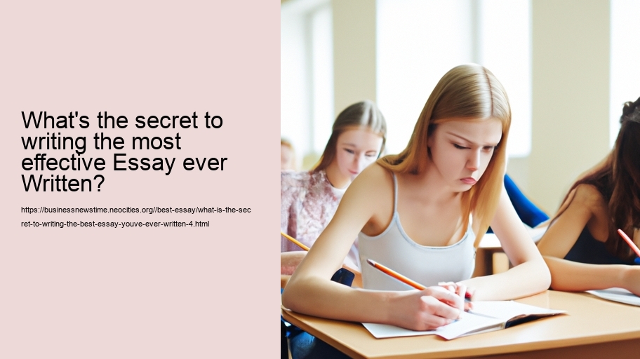 What is the secret to writing the best essay you've ever written?